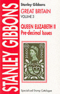 Great Britain Specialised Stamp Catalogue: Queen Elizabeth II Pre-decimal Issues v. 3