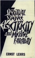 Spiritual Science, Electricity, and Michael Faraday