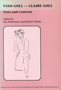 Yvan Goll - Claire Goll: Texts and Contexts