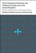 Post-compulsory Education and Lifelong Learning Across the United Kingdom: Policy, Organisation and Governance