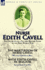 Nurse Edith Cavell: Two Accounts of a Notable British Nurse of the First World War---The Martyrdom of Nurse Cavell by William Thomson Hill & with Edith Cavell in Belgium by Jacqueline Van Til