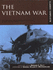 The Vietnam War: The History of America's Conflict in South East Asia