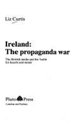 Ireland, the Propaganda War: The Media and the 