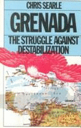 Grenada: The Struggle Against Destabilization