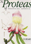 The Proteas of Tropical Africa