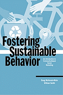 Fostering Sustainable Behavior: An Introduction to Community-Based Social Marketing