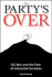 The Party's Over: Oil, War and the Fate of Industrial Societies