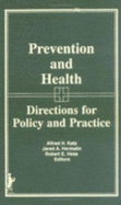 Prevention and Health: Directions for Policy and Practice