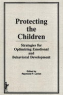 Protecting the Children: Strategies for Optimizing Emotional and Behavioral Development