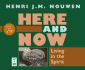 Here and Now: Living in the Spirit