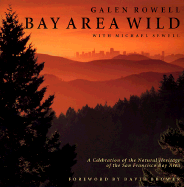 Bay Area Wild: A Celebration of the Natural Heritage of the San Francisco Bay Area