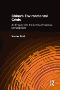 China's Environmental Crisis: An Inquiry Into the Limits of National Development