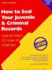 How to Seal Your Juvenile & Criminal Records
