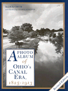 A Photo Album of Ohio's Canal Era: 1825-1913