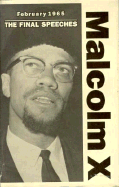 Malcolm X - February 1965: The Final Speeches