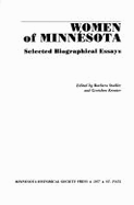 Women of Minnesota: Selected Biographical Essays Barbara Stuhler