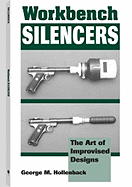 Workbench Silencers: The Art of Improvised Designs