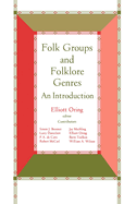 Folk Groups and Folklore Genres Introduction: An Introduction