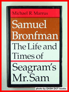 Samuel Bronfman Samuel Bronfman Samuel Bronfman Samuel Bronfman Samuel Bronfman: The Life and Times of Seagram's Mr. Sam the Life and Times of Seagram's Mr. Sam the Life and Times of Seagram's Mr. Sam the Life and Times of Seagram's Mr. Sam the Life...