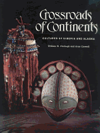 Crossroads of Continents: Cultures of Siberia and Alaska