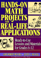 Hands-On Math Projects with Real Life Applications: Ready-To-Use Lessons and Materials for Grades 6-12