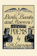 Birds, Beasts and Flowers: Poems