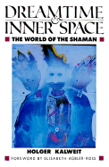 Dreamtime and Inner Space