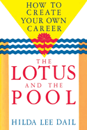 Lotus and the Pool: How to Create Your Own Career