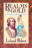 Realms of Gold: The Classics in Christian Perspective
