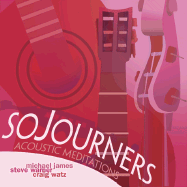 Sojourners: Acoustic Meditations