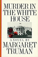 Murder in the White House