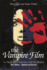 The Vampire Film: From Nosferatu to Interview with the Vampire