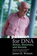 A Passion for DNA: Genes, Genomes and Society