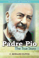 Padre Pio: The True Story
