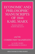 The Economic and Philosophic Manuscripts of 1844 and the Communist Manifesto