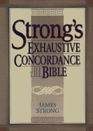 Strong's Exhaustive Concordance of the Bible