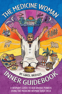 The Medicine Woman Inner Guidebook