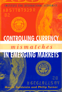Controlling Currency Mismatches in Emerging Markets