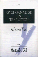 Psychoanalysis in Transition: A Personal View