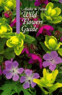 The Alaska-Yukon wild flowers guide