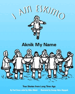 I am Eskimo, Aknik my name.