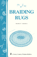 Braiding Rugs: A Storey Country Wisdom Bulletin A-03