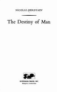 The Destiny of Man