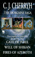 The Morgaine Saga: Gate of Ivrel, Well of Shiuan, Fires of Azeroth
