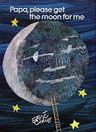 Papa, Please Get the Moon for Me