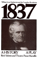 1837: William Lyon MacKenzie and the Canadian Revolution