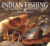 Indian Fishing: Early Methods on the Northwest Coast