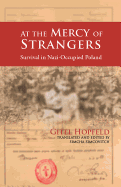 At the Mercy of Strangers: Survival in Nazi Occupied Poland