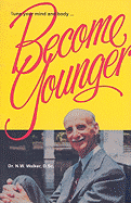 Become younger.
