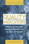 Quality Indicators: Defining and Measuring Quality in Psychiatric Care for Adults and Children